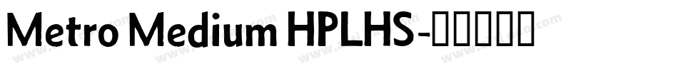 Metro Medium HPLHS字体转换